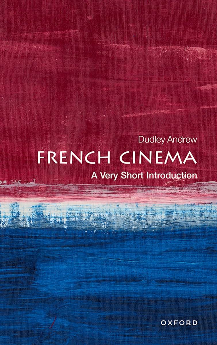 French Cinema: A Very Short Introduction (Very Short Introductions)