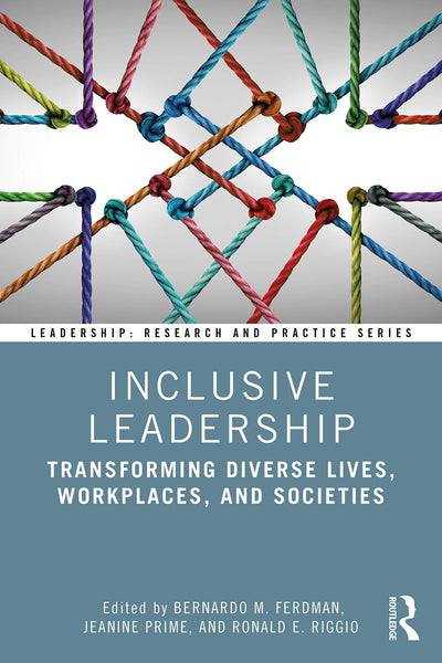 Inclusive Leadership (Leadership: Research and Practice)