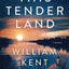 This Tender Land: A Novel by Krueger, William Kent