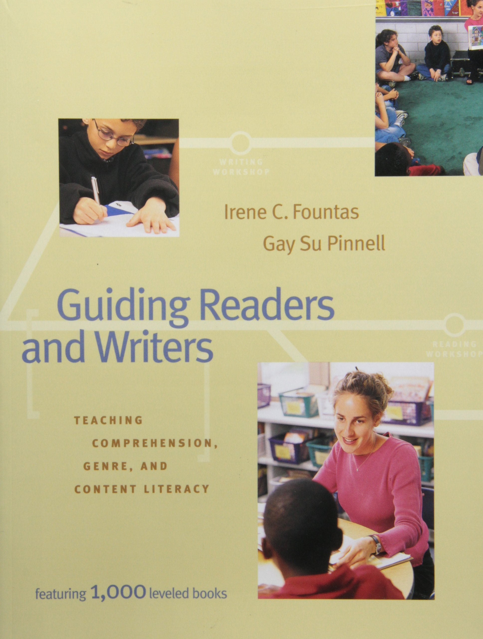 Guiding Readers and Writers (Grades 3-6): Teaching, Comprehension, Genre, and Content Literacy