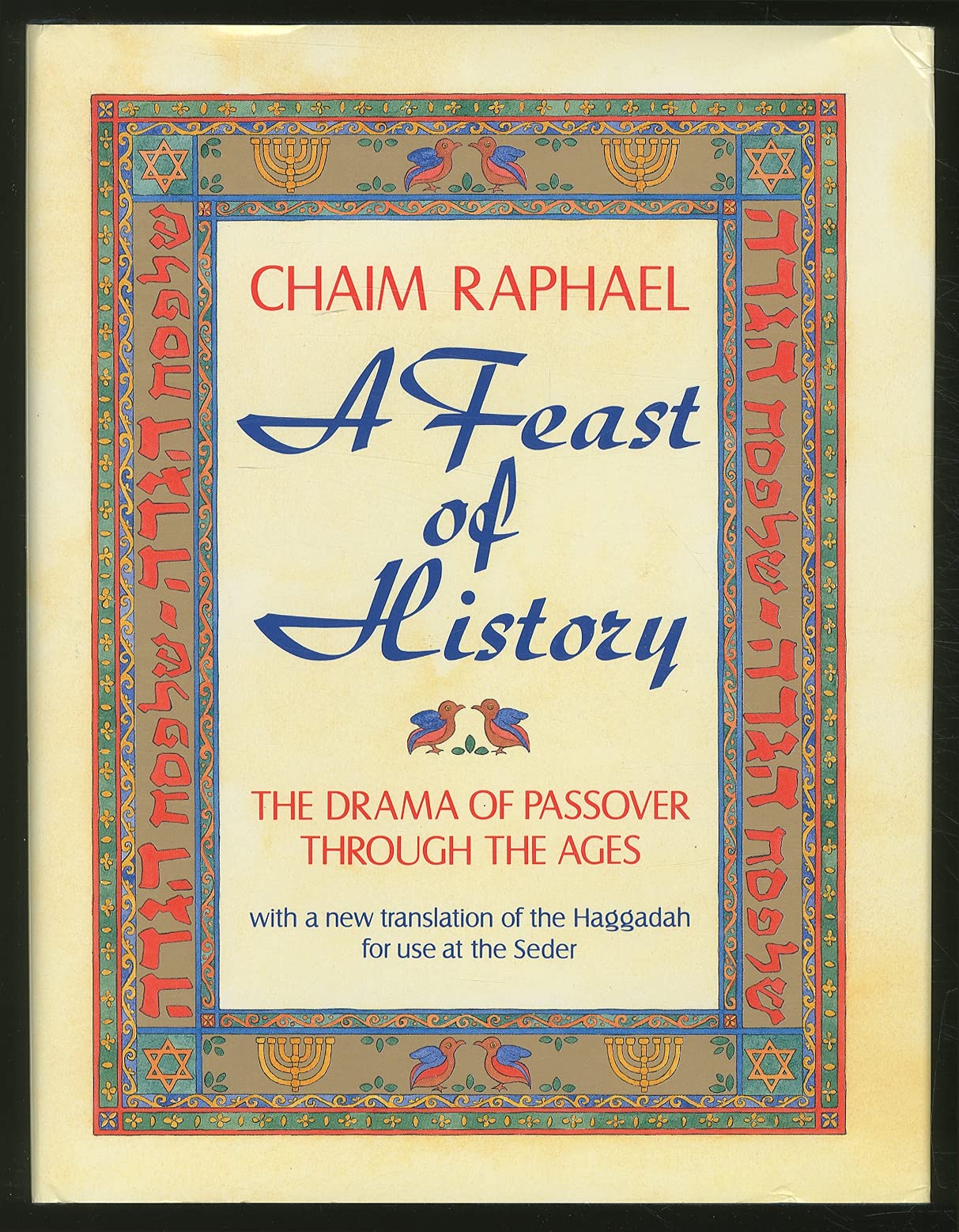 A Feast of History: The Drama of Passover Through the Ages :