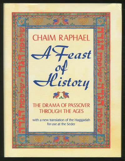 A Feast of History: The Drama of Passover Through the Ages : With a New Translation of the Haggadah for Use at the Seder (English and Hebrew Edition)