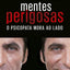 Mentes perigosas: o psicopata mora ao lado (Portuguese Edition)