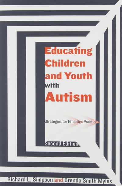Educating Children and Youth With Autism: Strategies for Effective Practice