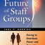 The Future of Staff Groups