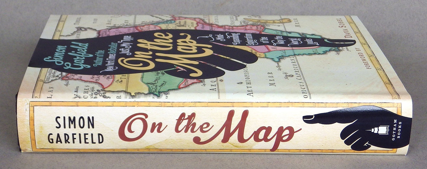 On the Map: A Mind-Expanding Exploration of the Way the World Looks