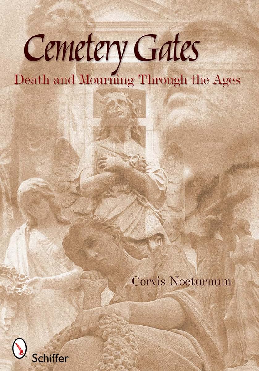 Cemetery Gates: Death and Mourning Through the Ages