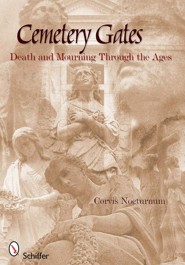 Cemetery Gates: Death and Mourning Through the Ages