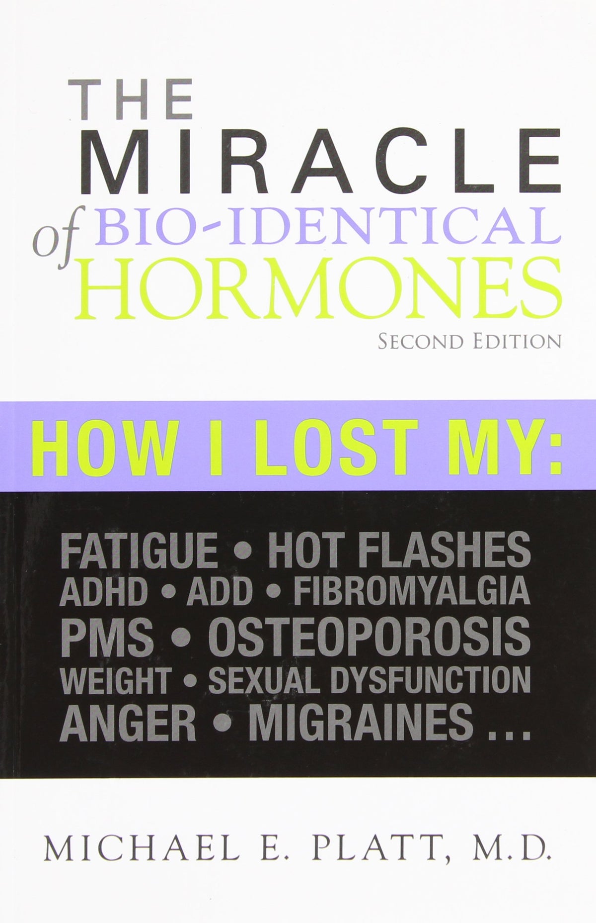 The Miracle of Bio-Identical Hormones: Author Dr. Platt (2nd Edition) (Spanish Edition)