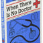 When There Is No Doctor: Preventive and Emergency Healthcare in Challenging Times (Process Self-reliance Series)