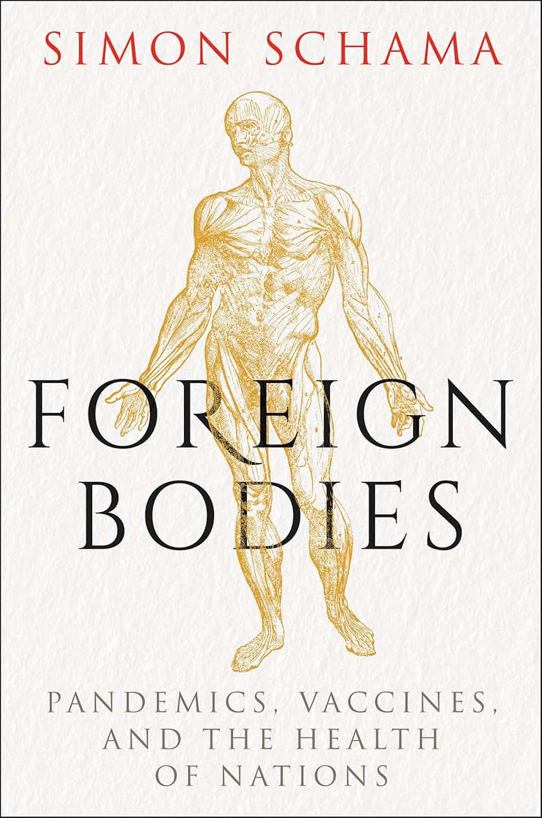 Foreign Bodies: Pandemics, Vaccines, and the Health of Nations