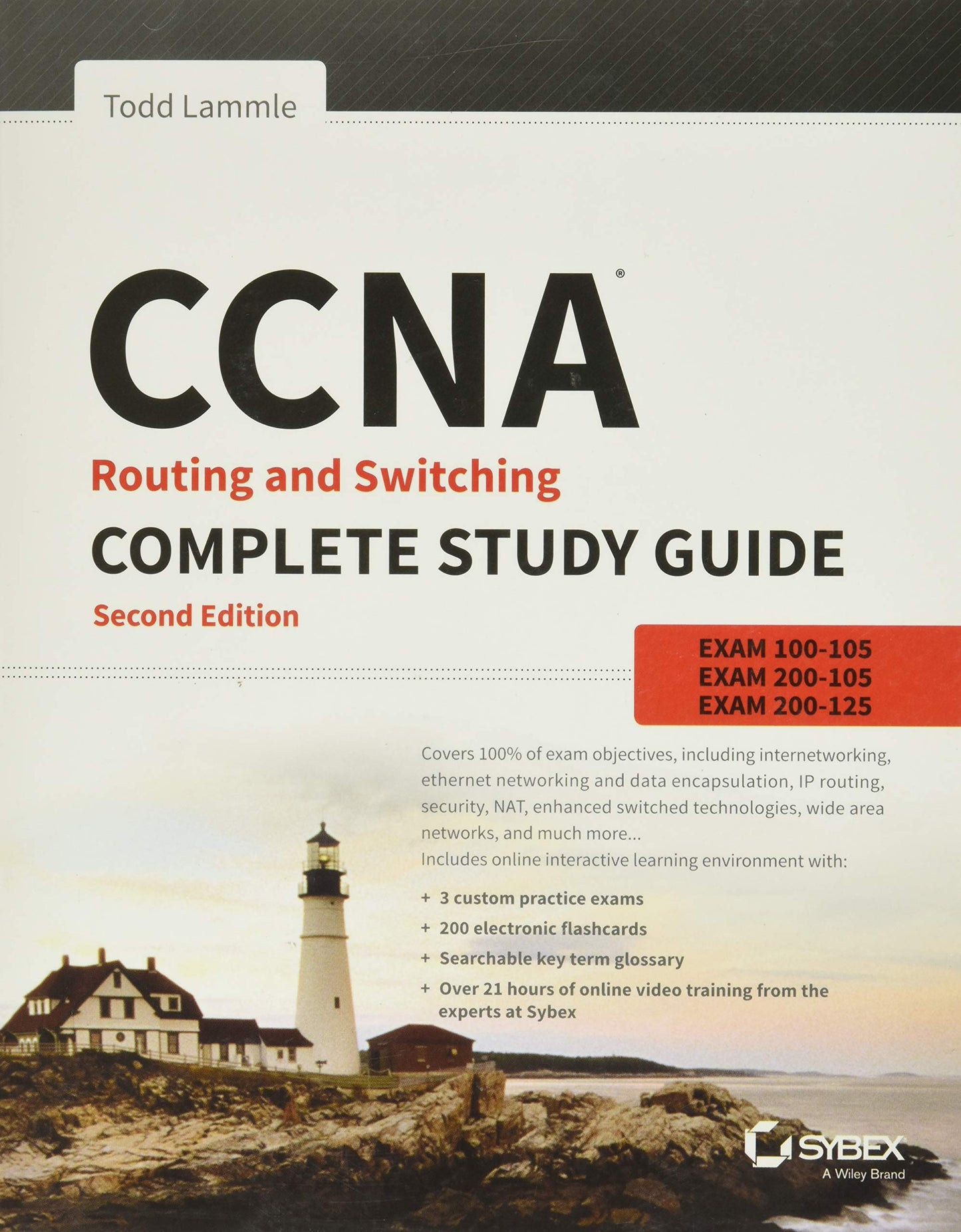 CCNA Routing and Switching Complete Study Guide: Exam 100-105, Exam 200-105, Exam 200-125