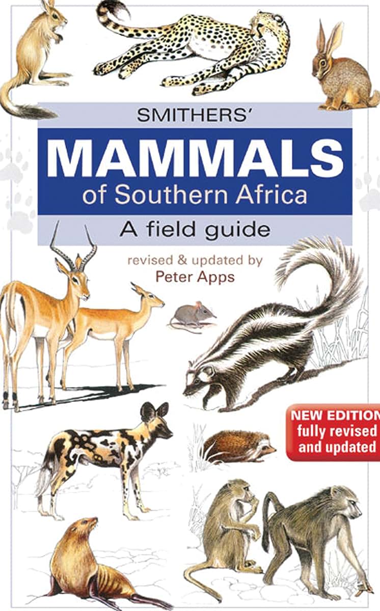 Smithers Mammals of Southern Africa: A Field Guide