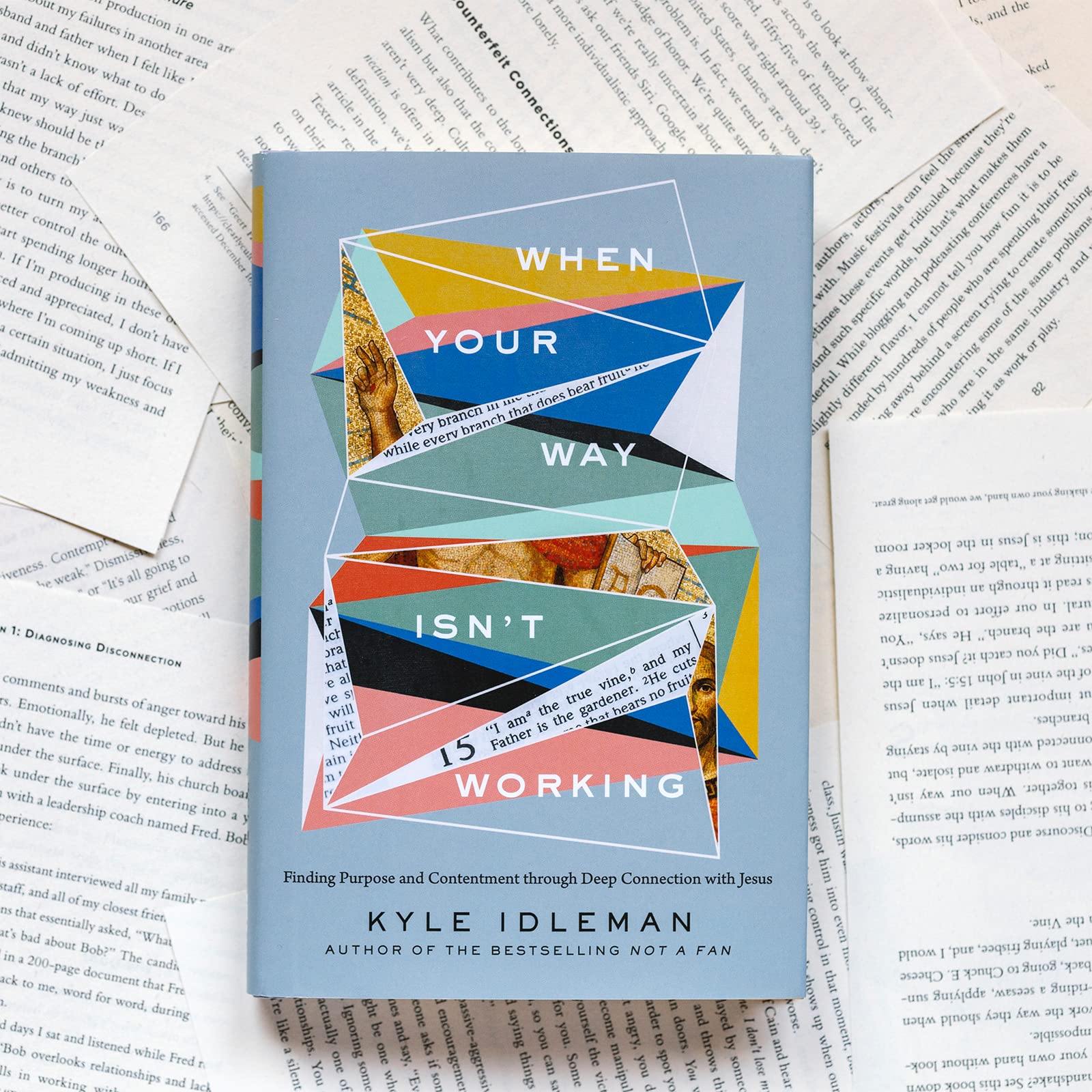 When Your Way Isn't Working: Finding Purpose and Contentment through Deep Connection with Jesus