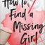 How to Find a Missing Girl