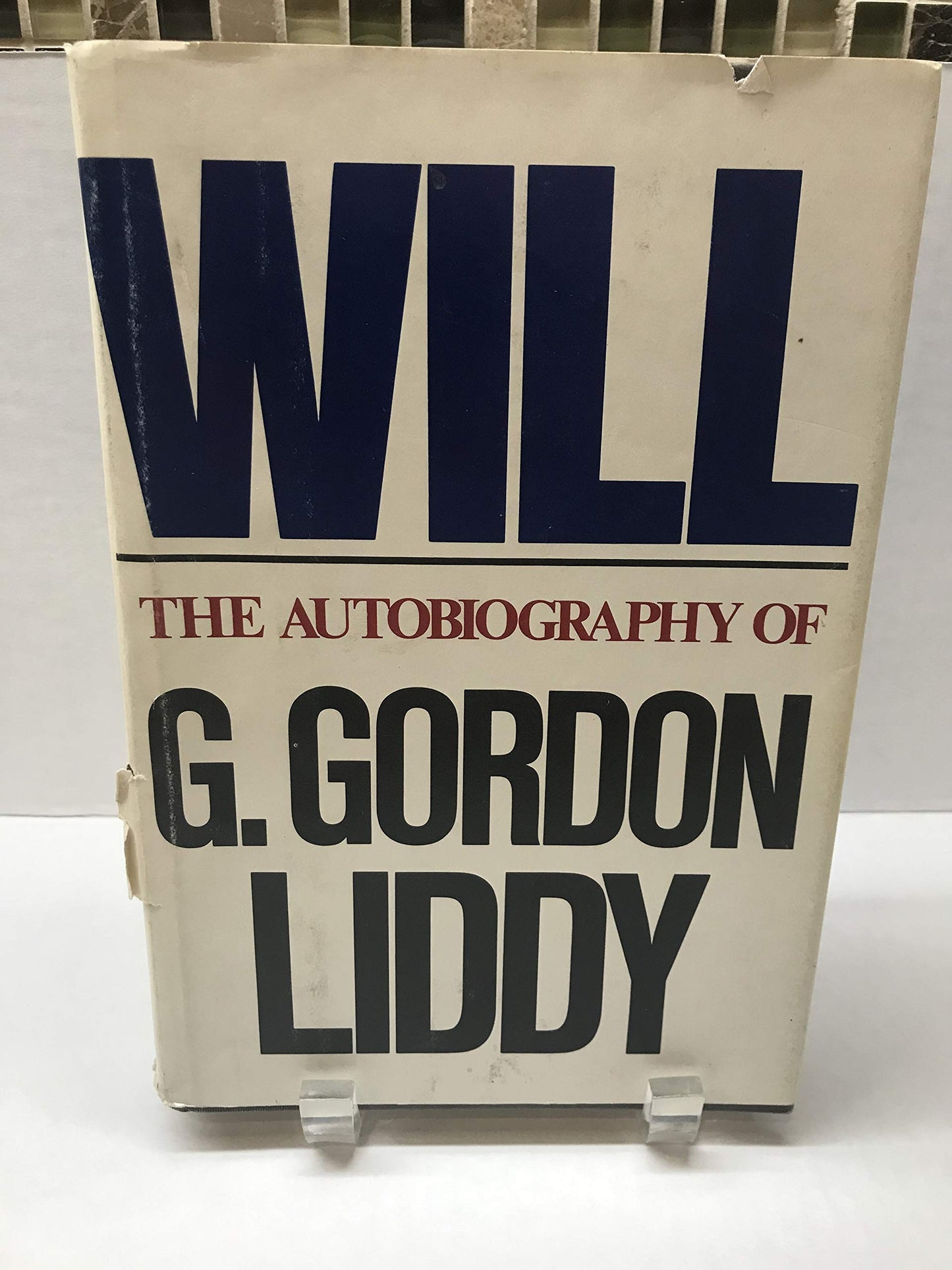 Will: The Autobiography of G. Gordon Liddy by Liddy, G. Gord