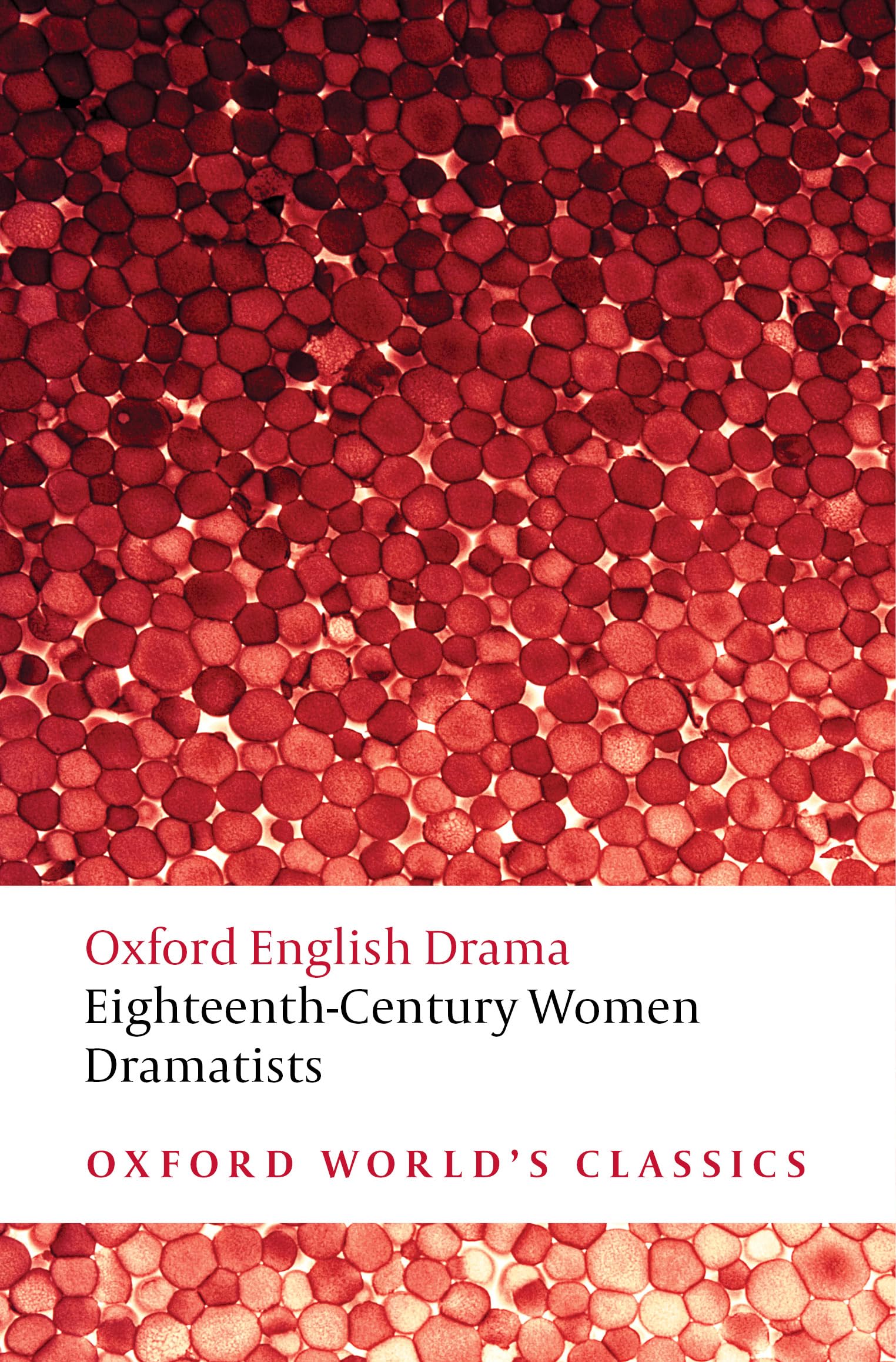 Eighteenth-Century Women Dramatists (Oxford World's Classics)