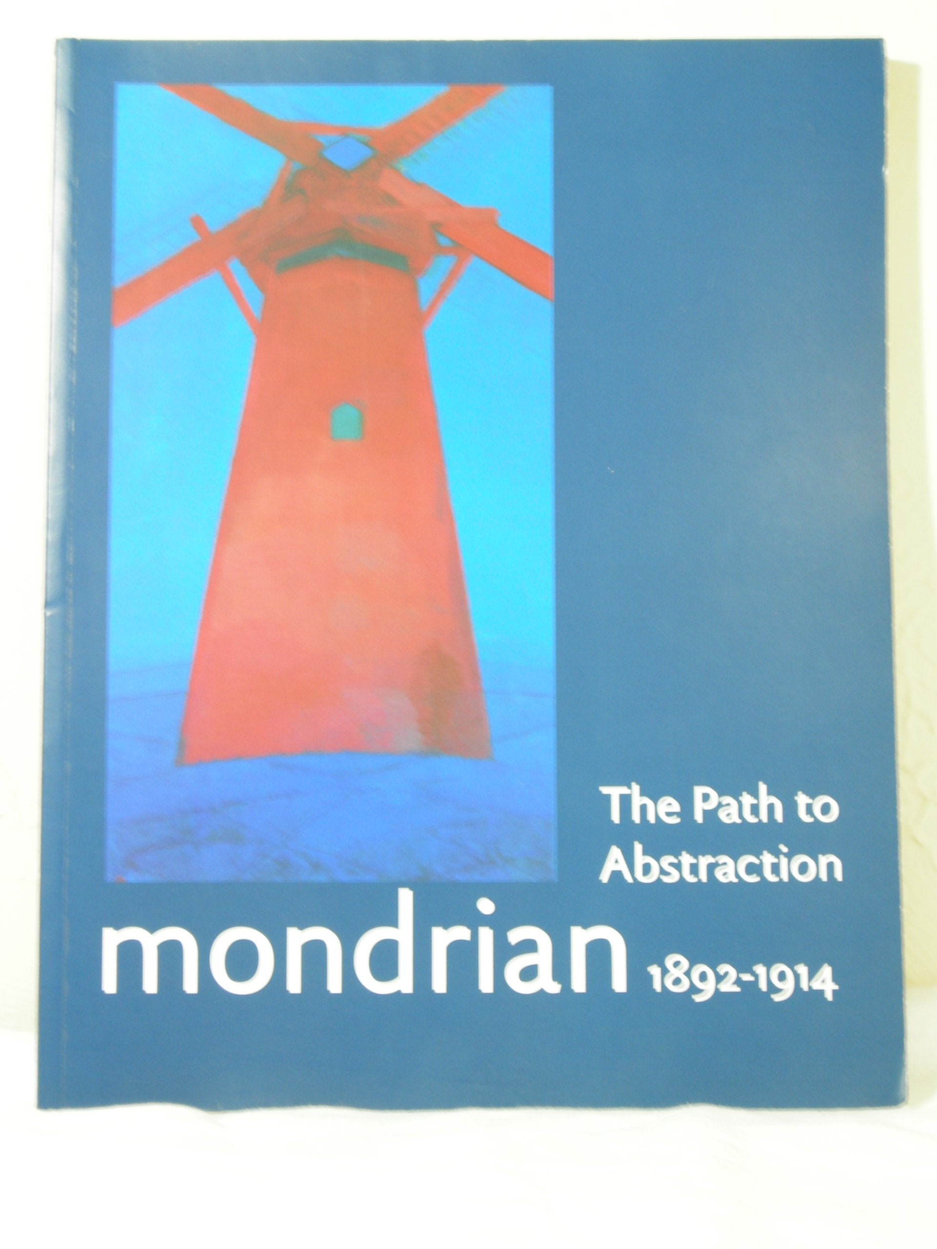 Mondrian 1892-1914: The Path to Abstraction