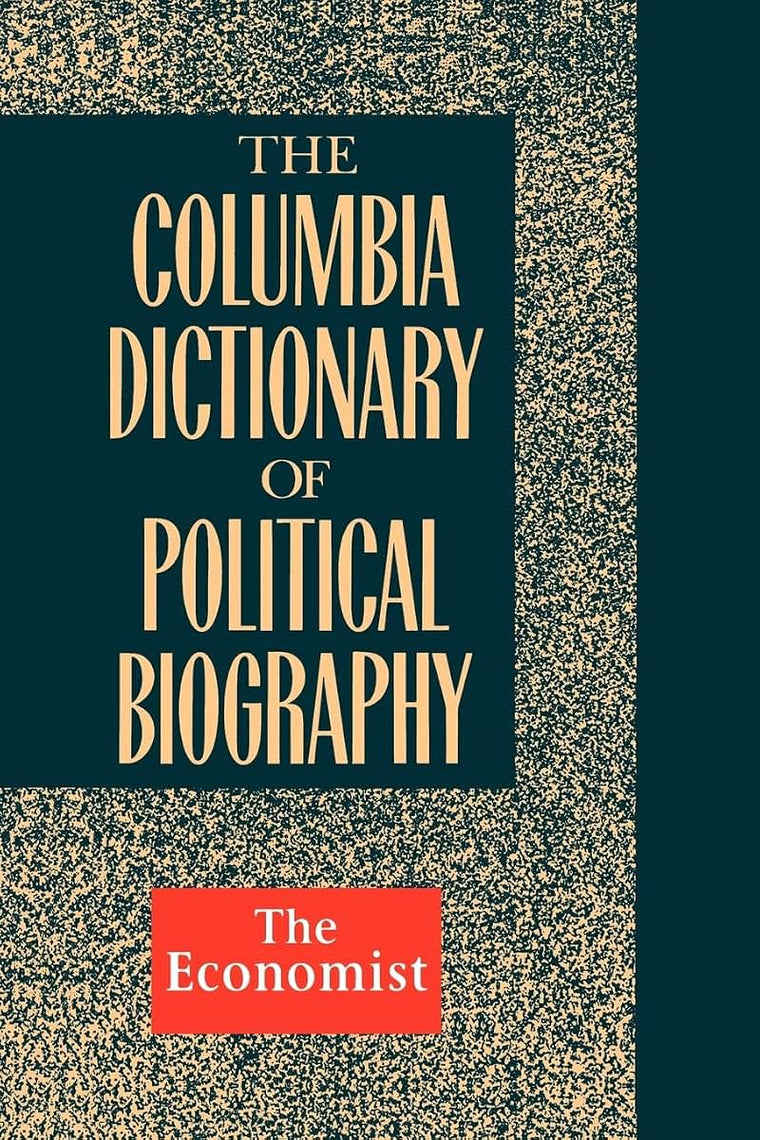 The Columbia Dictionary of Political Biography