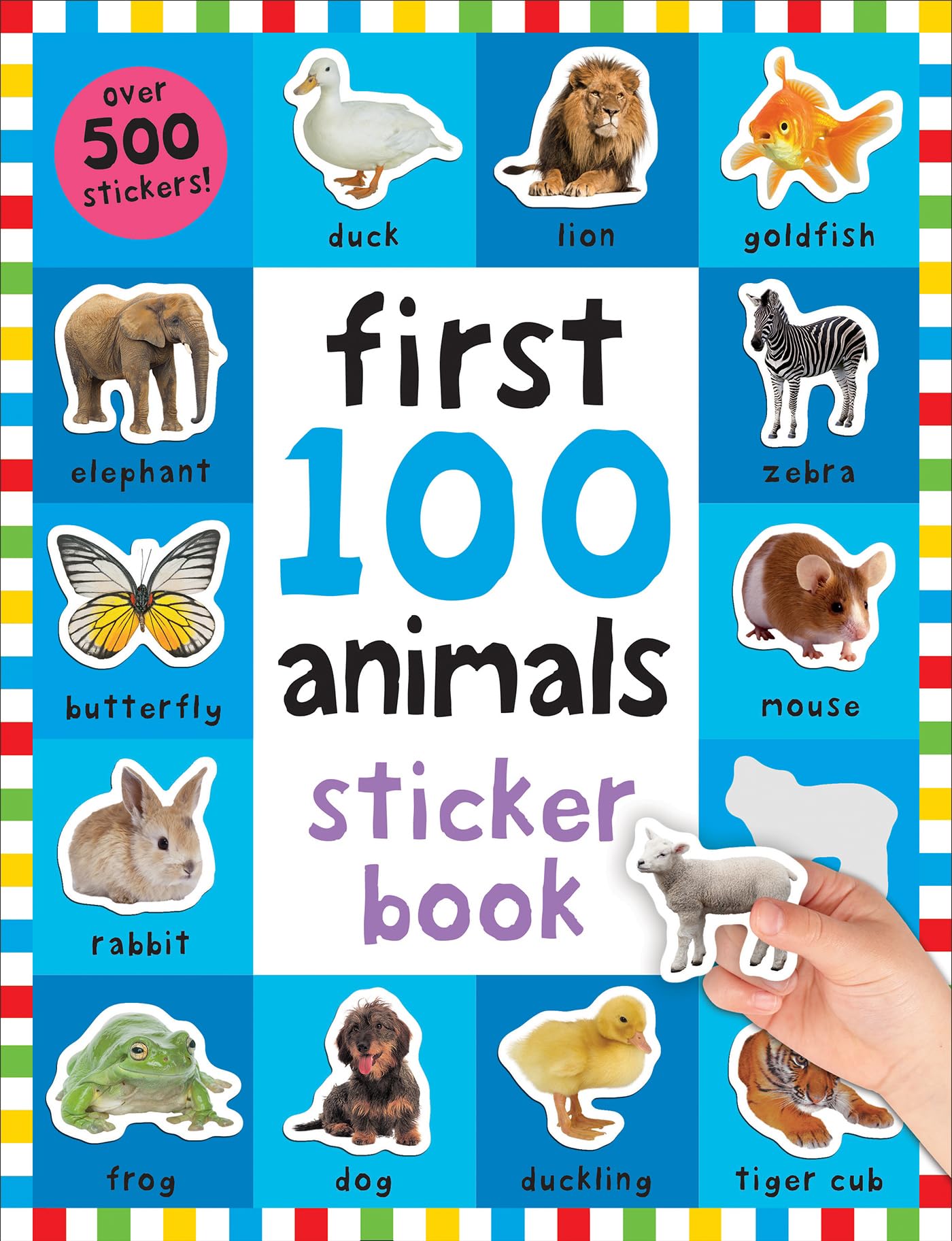 First 100 Animals Stickers Book: 500 Stickers by Priddy, Rog