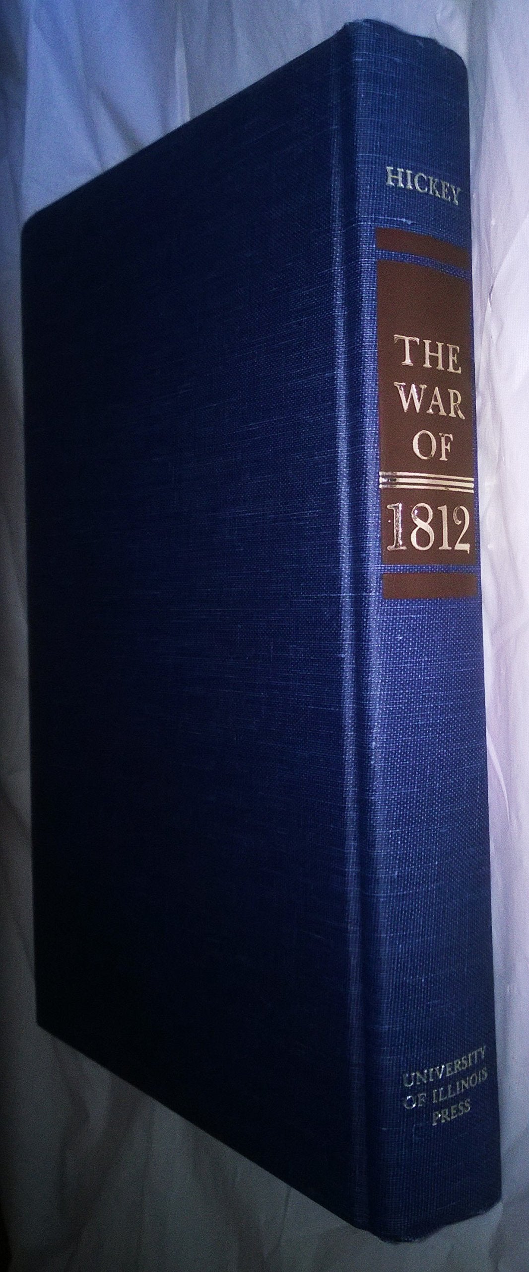 The War of 1812: A Forgotten Conflict