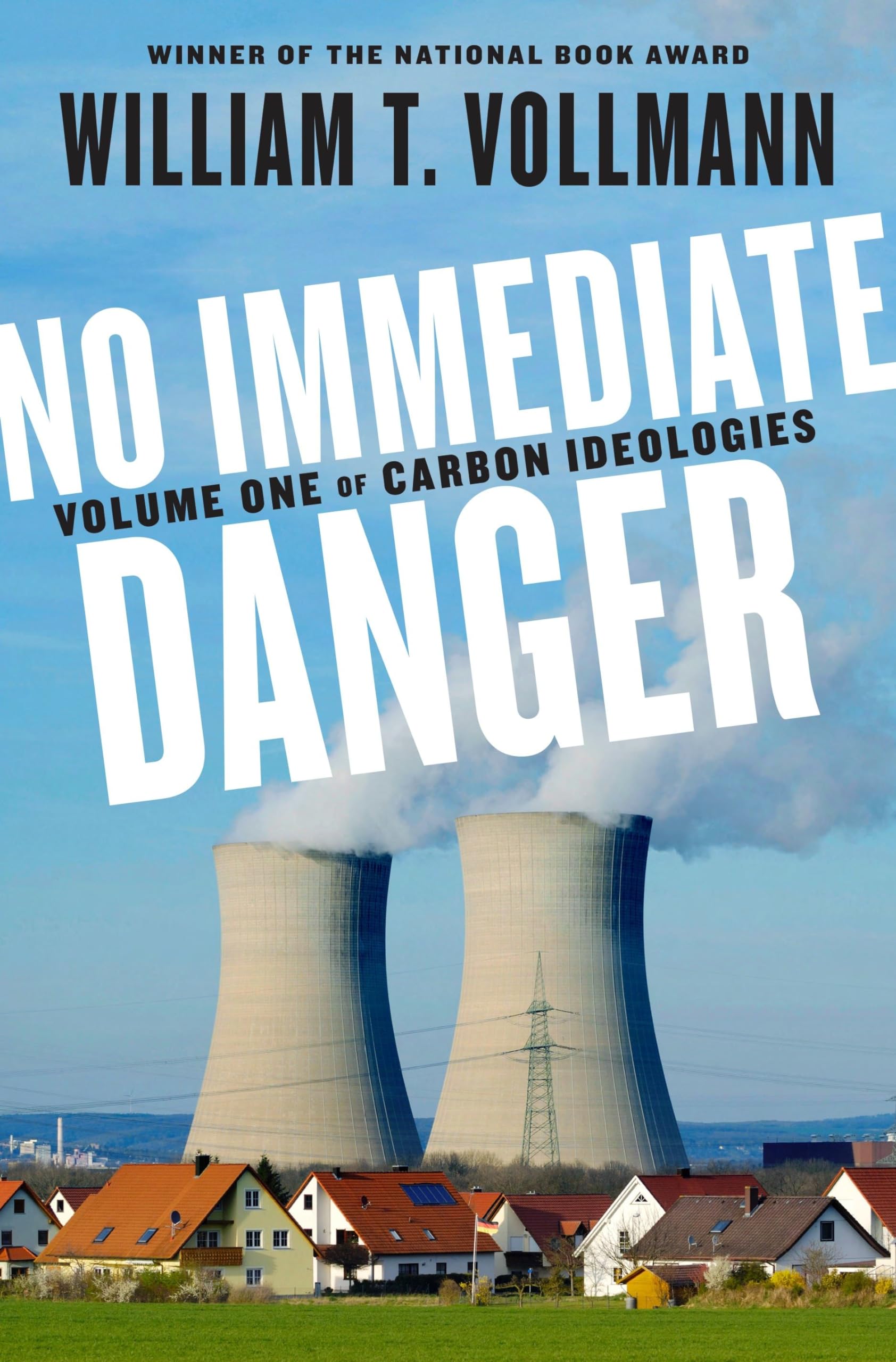 No Immediate Danger: Volume One of Carbon Ideologies (Carbon Ideologies, 1)