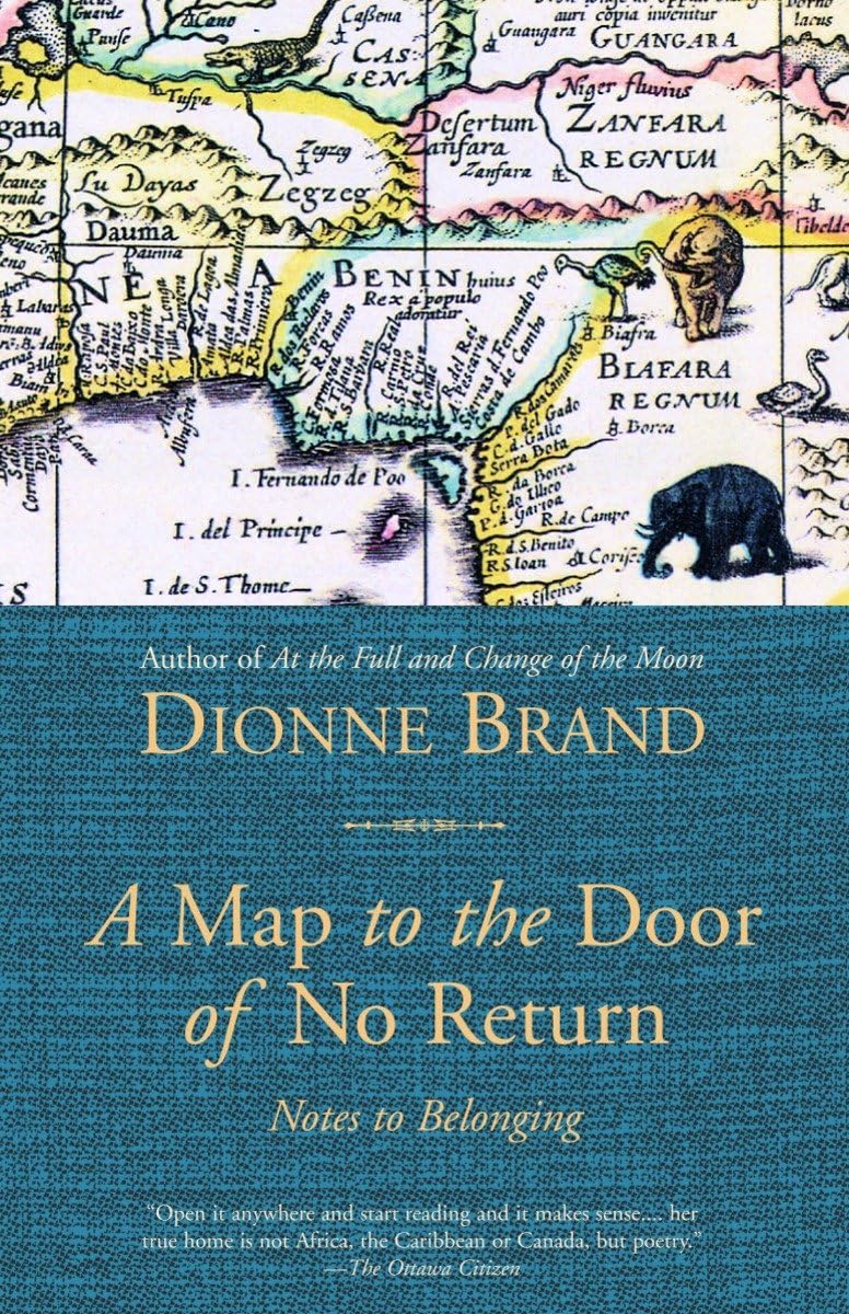 A Map to the Door of No Return: Notes to Belonging by Brand,