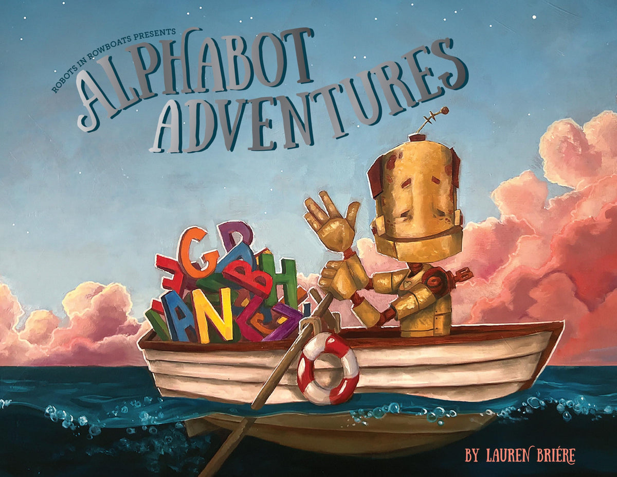 Alphabot Adventures: An Alphabot Book