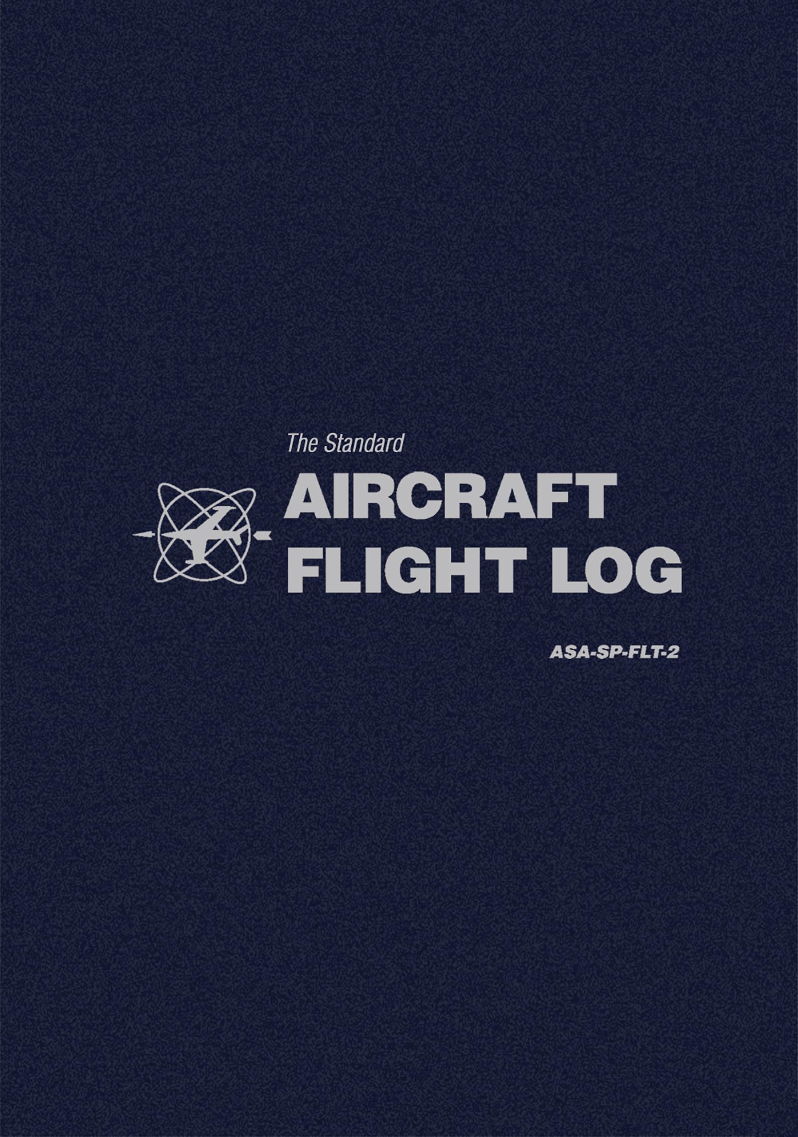 The Standard Aircraft Flight Log: ASA-SP-FLT-2