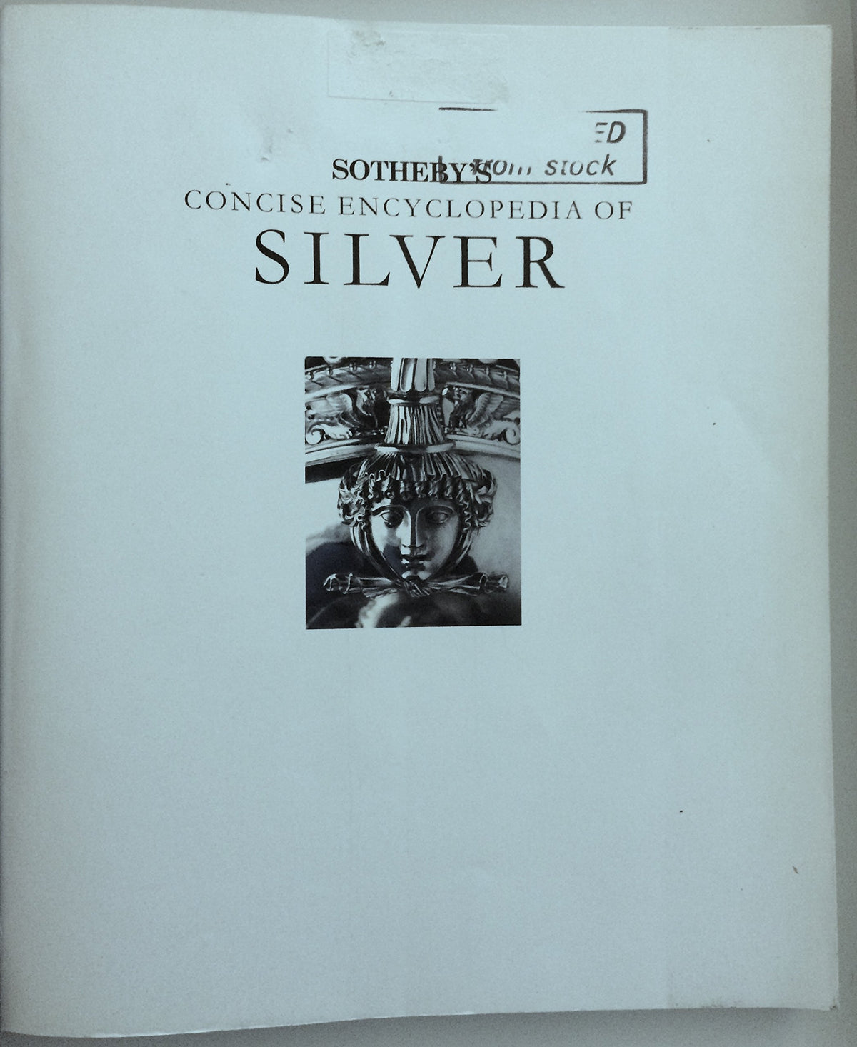 Sotheby's Concise Encyclopedia of Silver