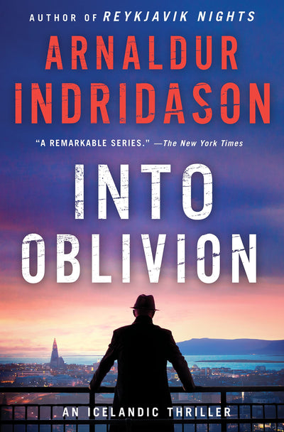 Into Oblivion: An Icelandic Thriller (An Inspector Erlendur Series, 11)