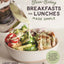 Clean-Eating Breakfasts and Lunches Made Simple: 75 Flavorful and Nutritious Recipes that Ditch Processed Ingredients