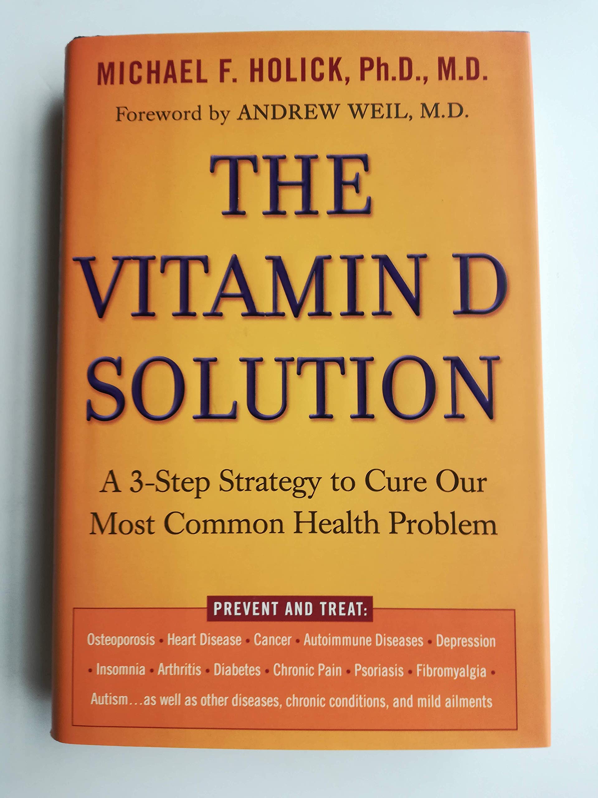 The Vitamin D Solution: A 3-Step Strategy to Cure Our Most Common Health Problem