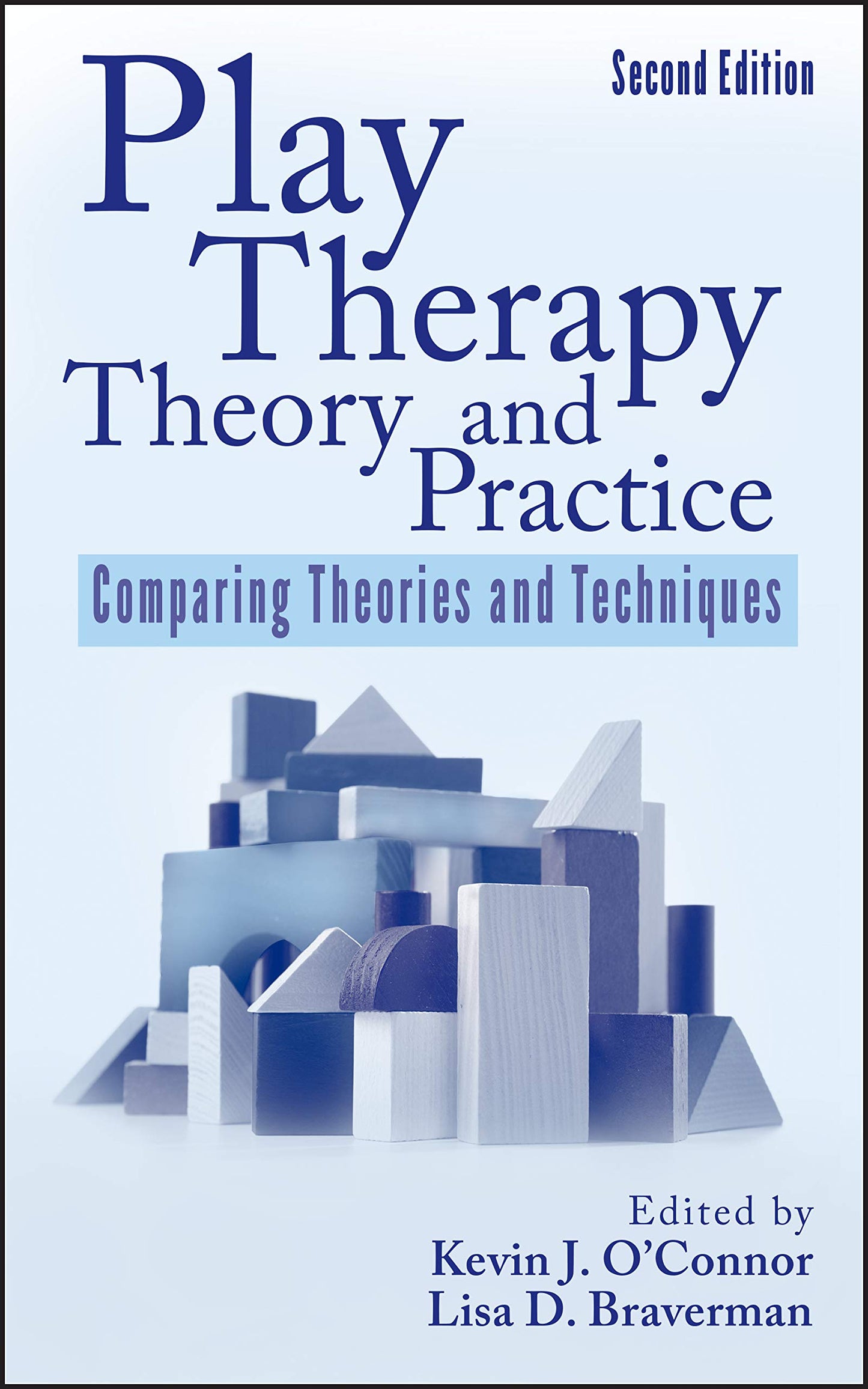 Play Therapy Theory and Practice: Comparing Theories and Tec