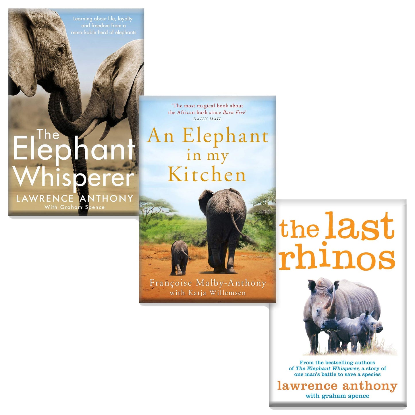 Lawrence Anthony 3 Books Collection Set (The Elephant Whisperer, An Elephant in My Kitchen & The Last Rhinos)