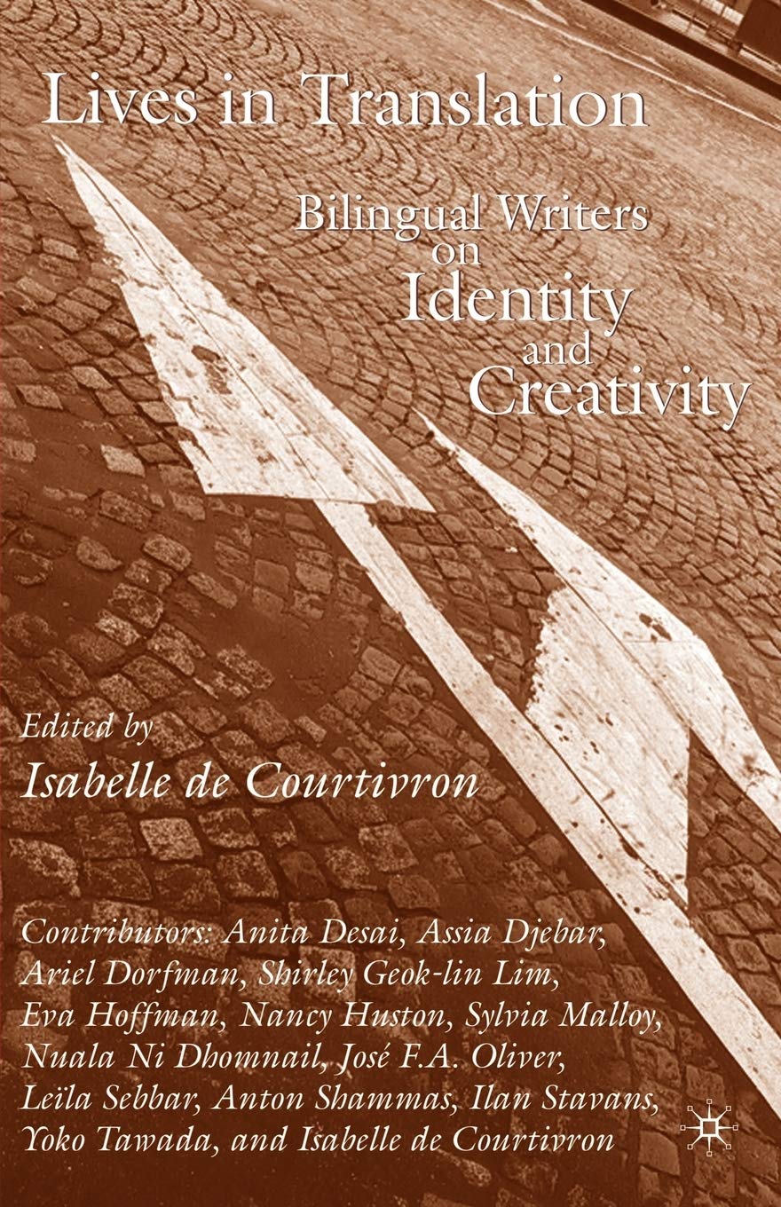 Lives in Translation: Bilingual Writers on Identity and Creativity