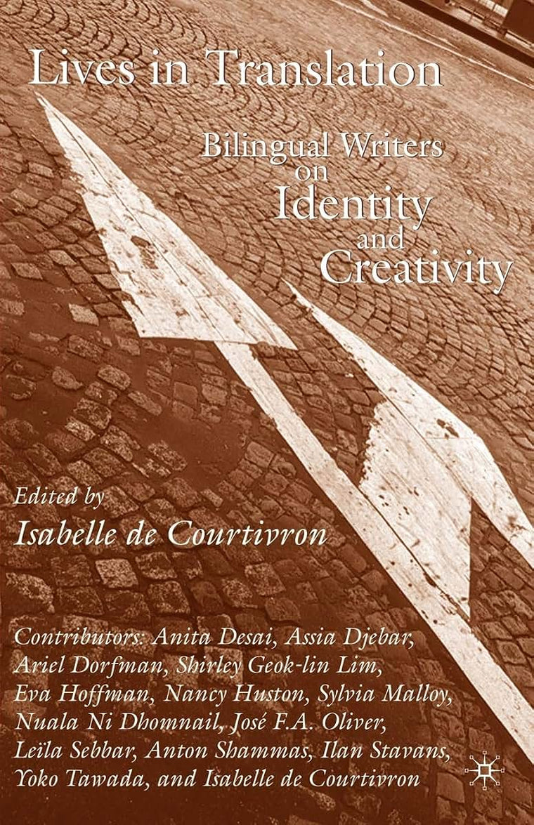Lives in Translation: Bilingual Writers on Identity and Creativity
