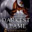 Darkest Flame: A Dark Kings Novel (Dark Kings, 1)