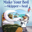 Make Your Bed with Skipper the Seal (Skipper the Seal, 1)