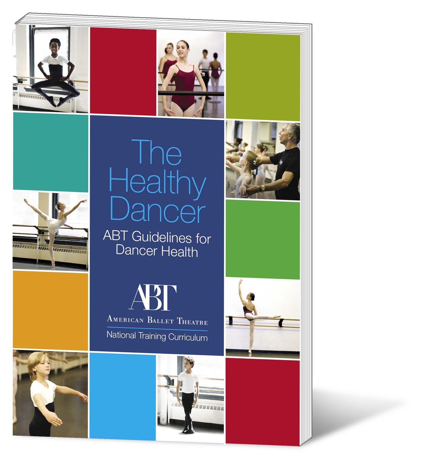 The Healthy Dancer - ABT Guidelines for Dancer Health by ABT
