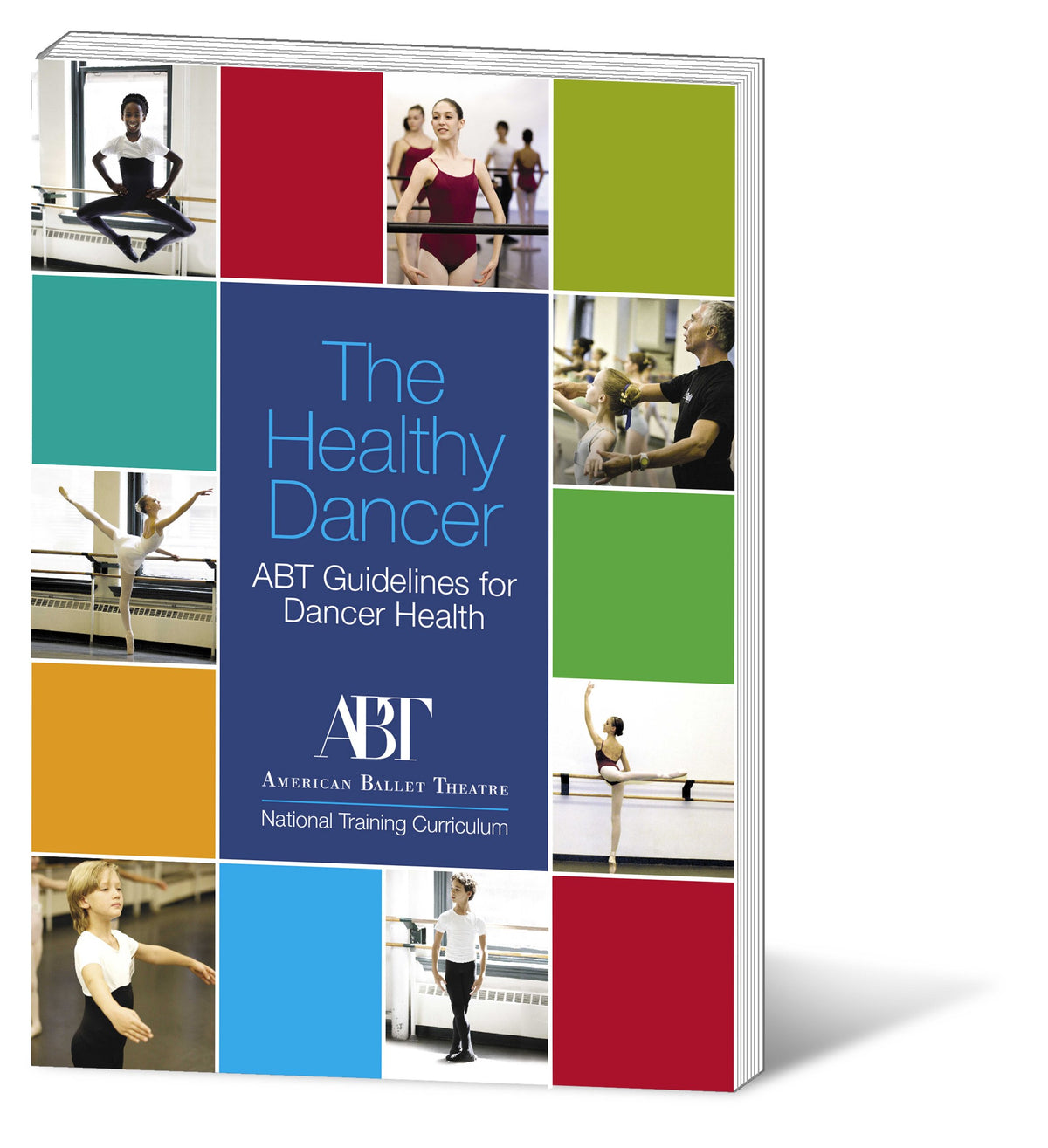 The Healthy Dancer - ABT Guidelines for Dancer Health