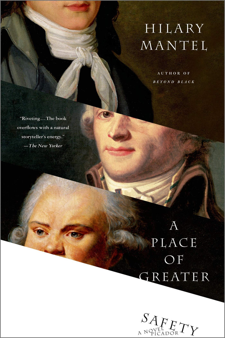 Place of Greater Safety, A: A Novel