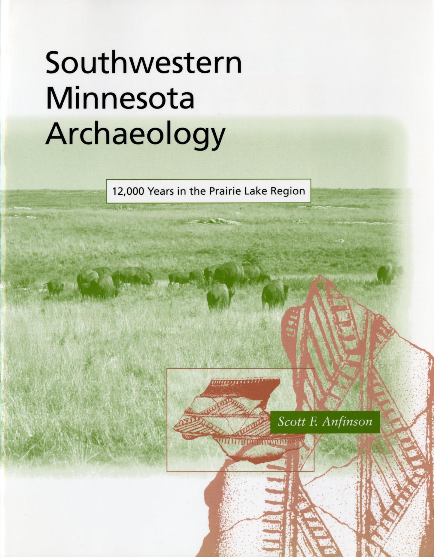 Southwestern Minnesota Archaelogy (Minnesota Prehistoric Archaeology)