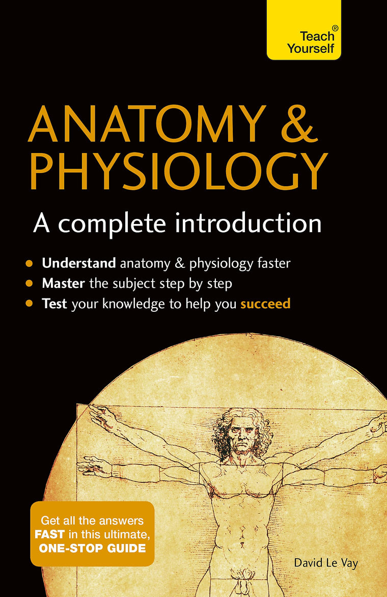 Anatomy & Physiology: A Complete Introduction