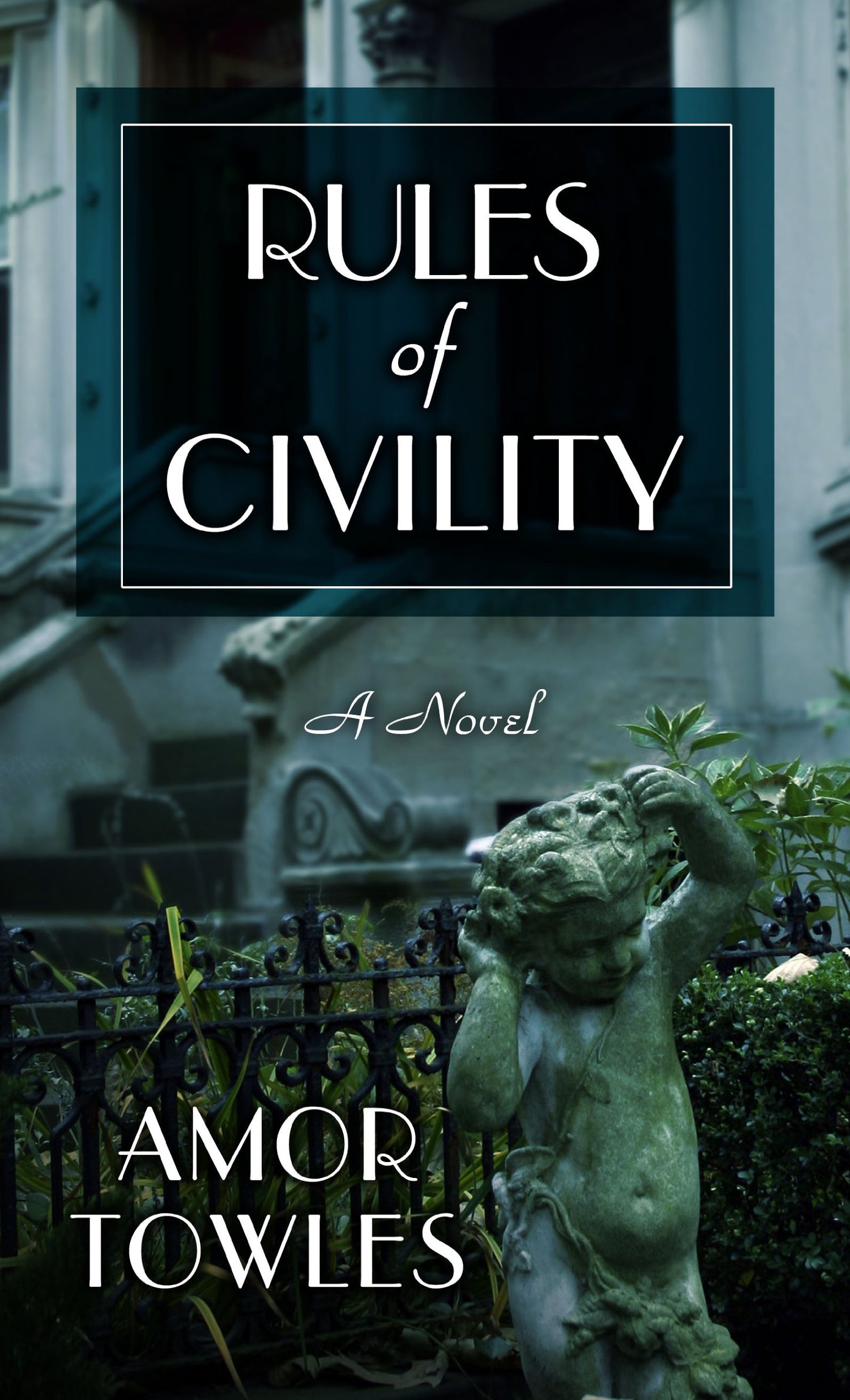 Rules Of Civility (LARGE PRINT EDITION) by Towles, Amor