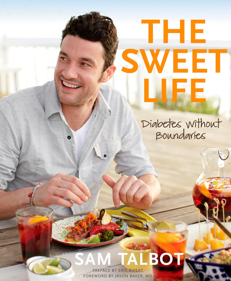The Sweet Life: Diabetes without Boundaries: A Cookbook