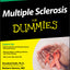 Multiple Sclerosis For Dummies