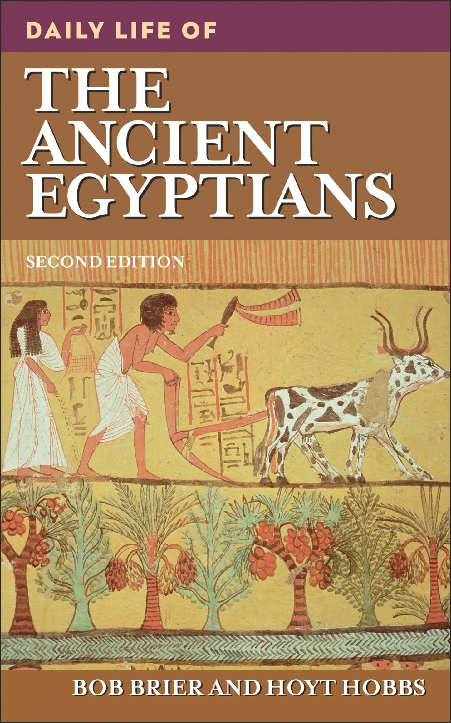 Daily Life of the Ancient Egyptians (The Greenwood Press Daily Life Through History Series)