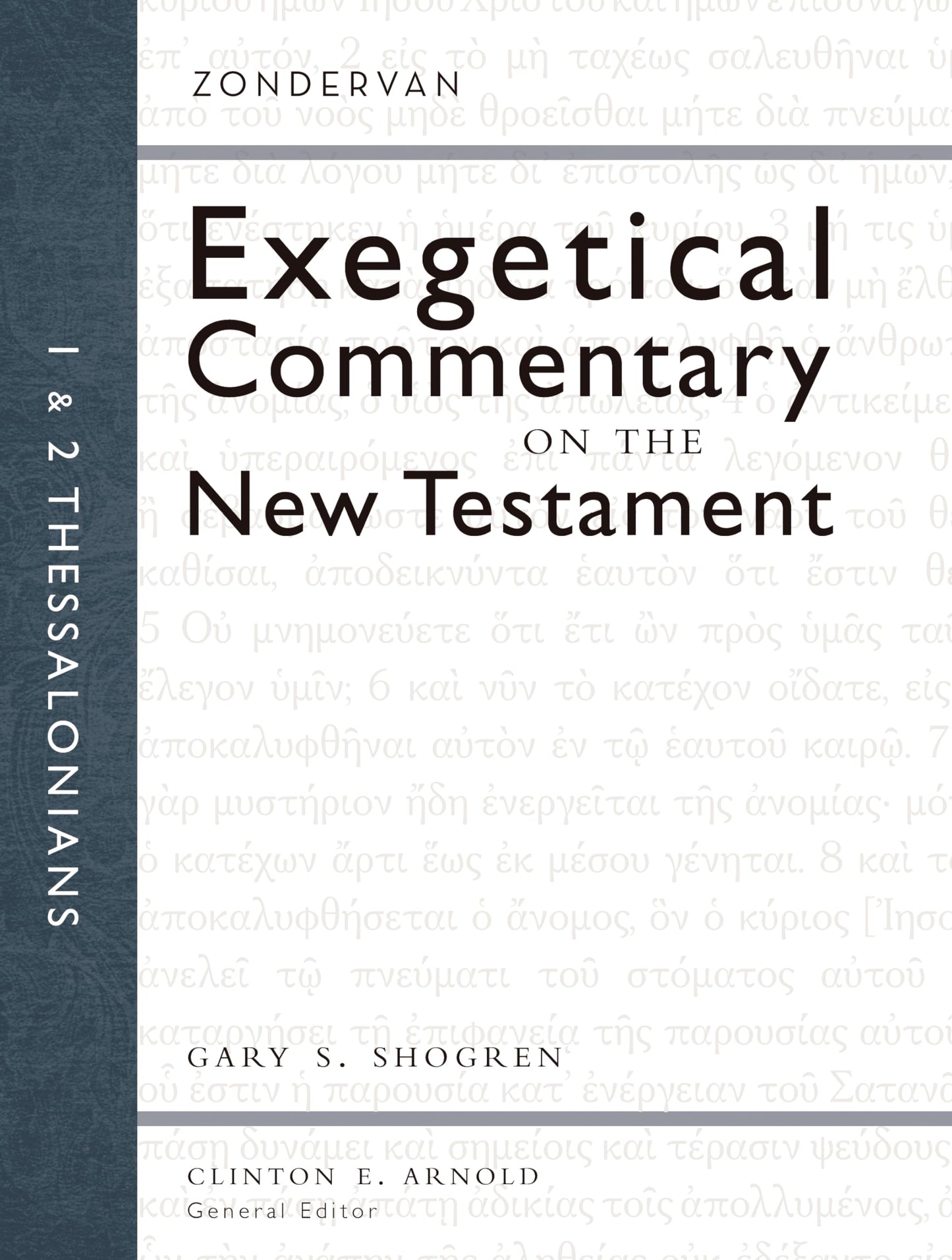 1 and 2 Thessalonians (13) (Zondervan Exegetical Commentary on the New Testament)