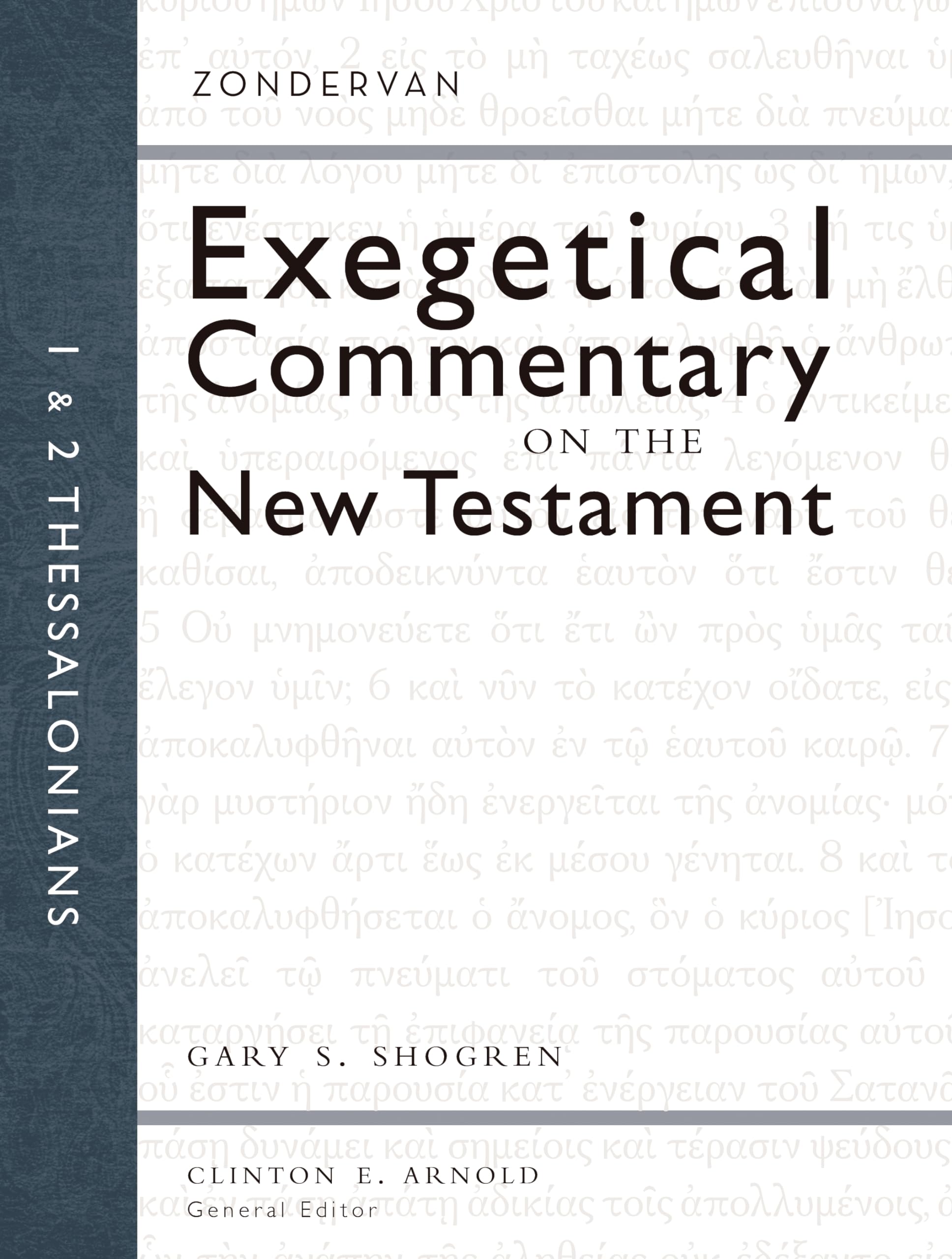 1 and 2 Thessalonians (13) (Zondervan Exegetical Commentary on the New Testament)